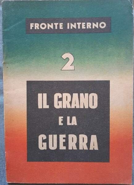 IL GRANO E LA GUERRA(1941)