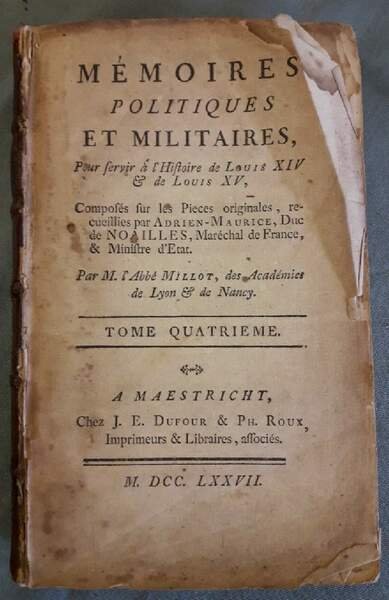 MEMOIRES POLITIQUES ET MILITAIRES POUR SERVIR A L'HISTOIRE DE LOUIS …