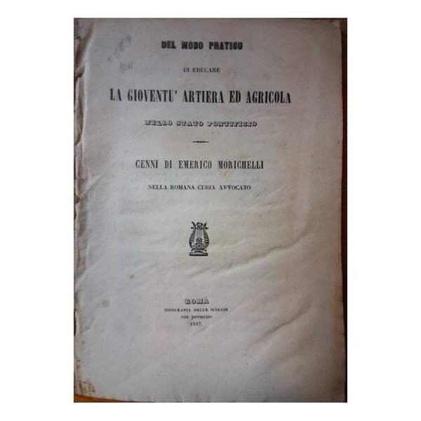 DEL MODO PRATICO DI EDUCARE LA GIOVENTU' ARTIERA ED AGRICOLA …
