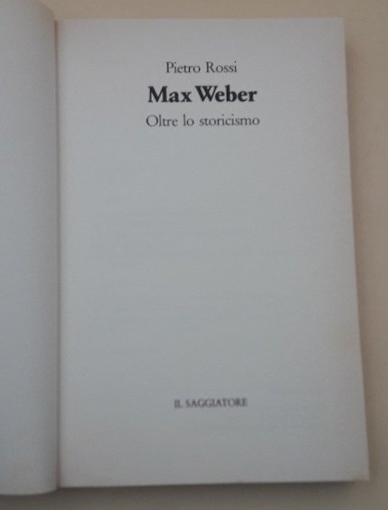 MAX WEBER- OLTRE LO STORICISMO(1988)