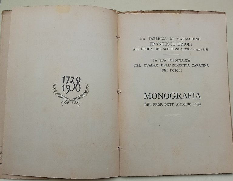 1738-1938 NEL BICENTENARIO DELLA NASCITA DI FRANCESCO DRIOLI FONDATORE DELL'INDUSTRIA …