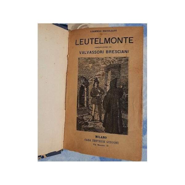 LEUTELMONTE-CONTINUAZIONE DEI VALVASSORI BRESCIANI-4 VOLL. IN UNICO TOMO-(1894)