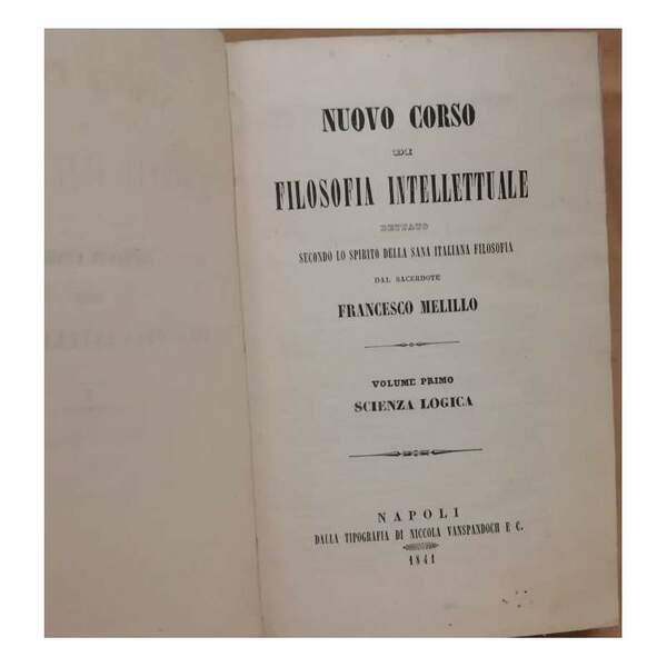 NUOVO CORSO DI FILOSOFIA INTELLETTUALE dettato secondo lo spirito della …