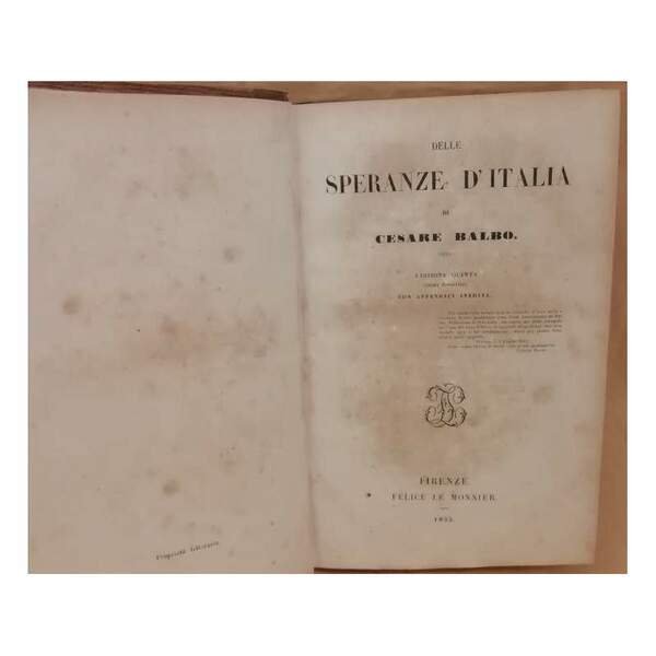 DELLE SPERANZE D'ITALIA. Edizione quinta (prima fiorentina) con appendici inedite …