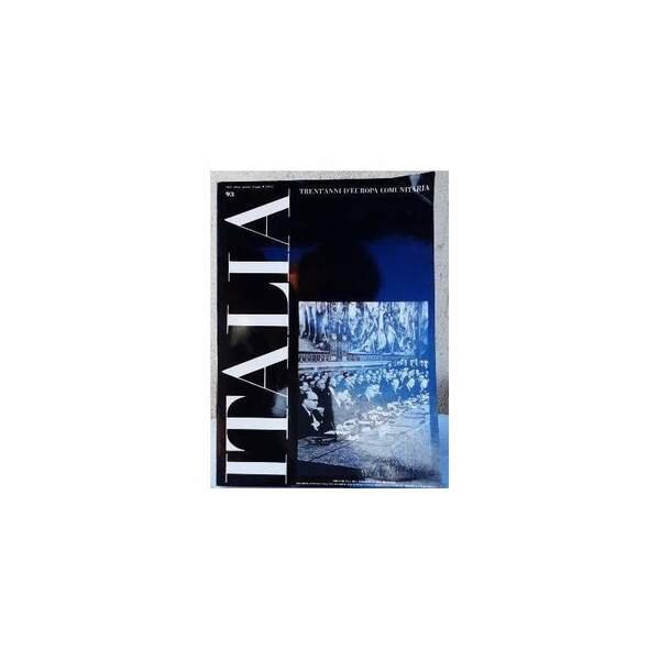 ITALIA RIVISTA DI DOCUMENTAZIONE FOTOGRAFICA-TRENT'ANNI D'EUROPA COMUNITARIA