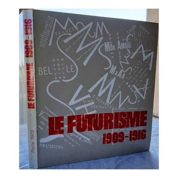 LE FUTURISME-1909-1916(1973)