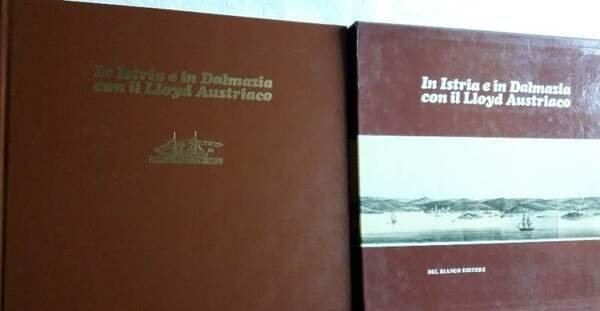 IN ISTRIA E IN DALMAZIA CON IL LLOYD AUSTRIACO(1977)
