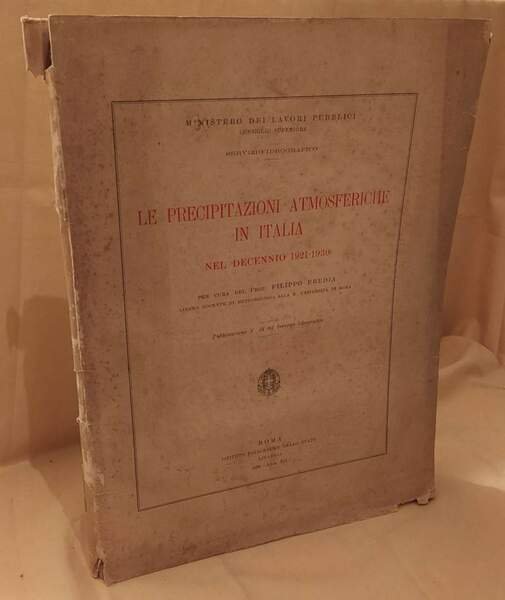 LE PRECIPITAZIONI ATMOSFERICHE IN ITALIA nel decennio 1921 - 1930 …