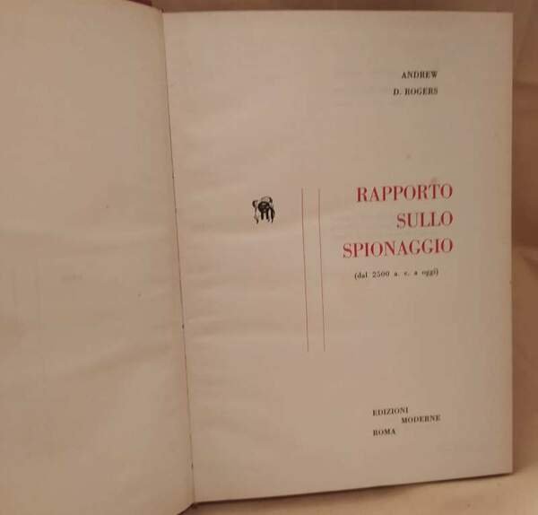 RAPPORTO SULLO SPIONAGGIO dal 2500 a.c. a oggi (1959)