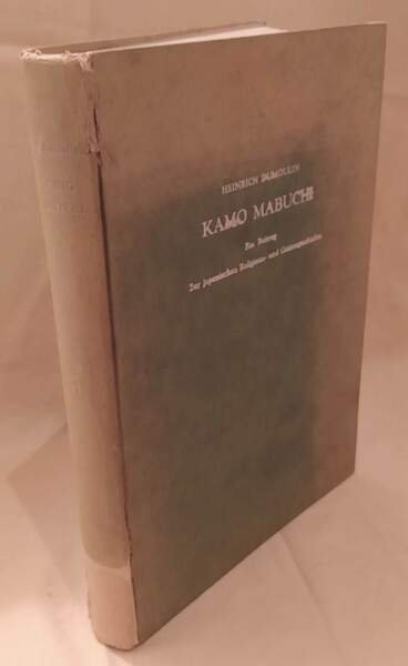KAMO MABUCHI (1696-1769) Ein Beitrag zur japanischen Religions- und Geistesgeschichte …