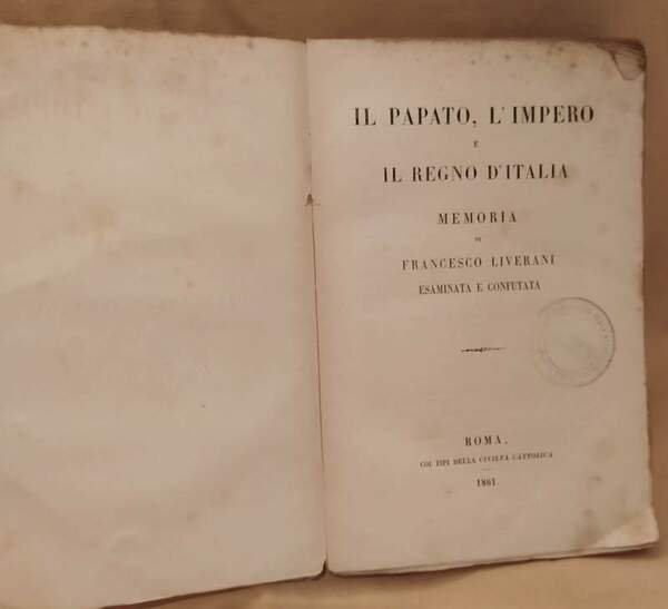 IL PAPATO, L'IMPERO E IL REGNO D'ITALIA (1861)