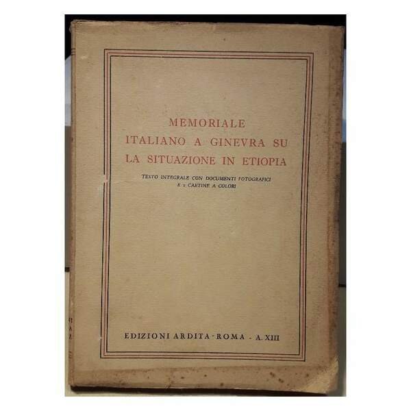 MEMORIALE ITALIANO A GINEVRA SU LA SITUAZIONE IN ETIOPIA( 1935)