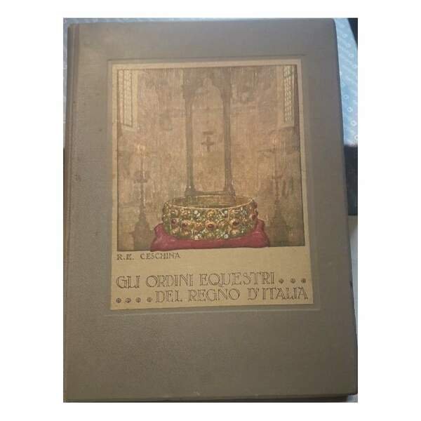 GLI ORDINI EQUESTRI DEL REGNO D'ITALIA( 1925)