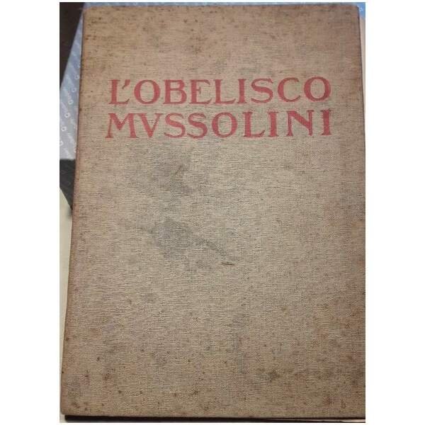 L'OBELISCO MUSSOLINI(1933/34)