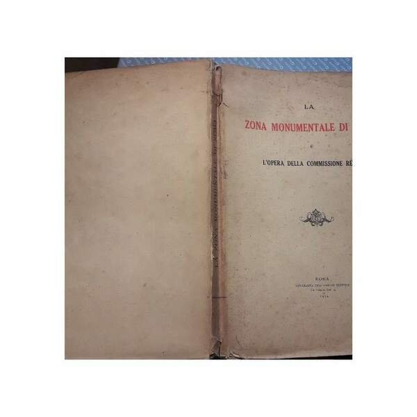 LA ZONA MONUMENTALE DI ROMA E L'OPERA DELLA COMMISSIONE REALE( …