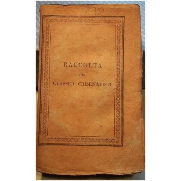 LE LEGGI CRIMINALI NEL LORO ORDINE NATURALE vol .VI- tomo …