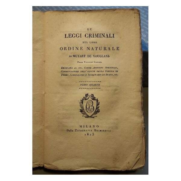 LE LEGGI CRIMINALI NEL LORO ORDINE NATURALE vol .VI- tomo …