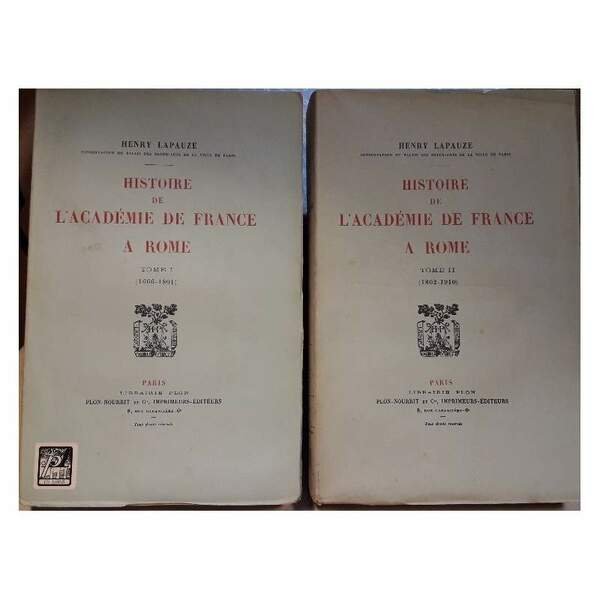 HISTOIRE DE L'ACADEMIE DE FRANCE A ROME-TOME I ET II- …