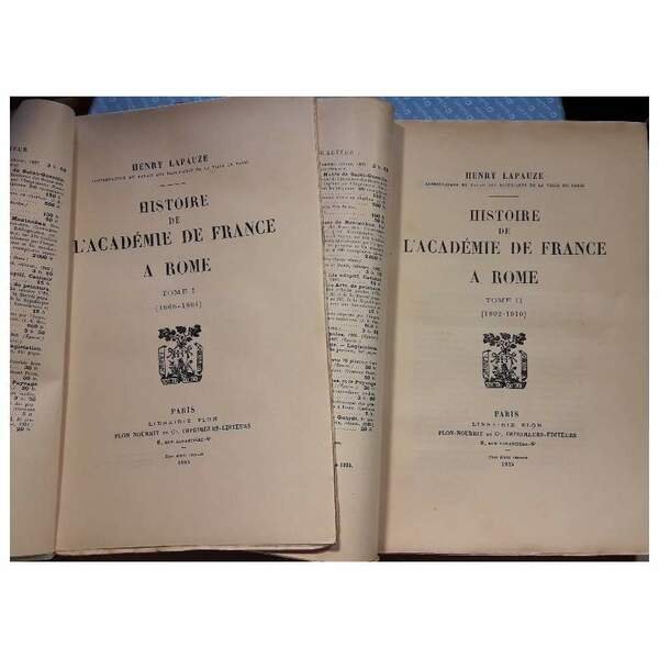 HISTOIRE DE L'ACADEMIE DE FRANCE A ROME-TOME I ET II- …