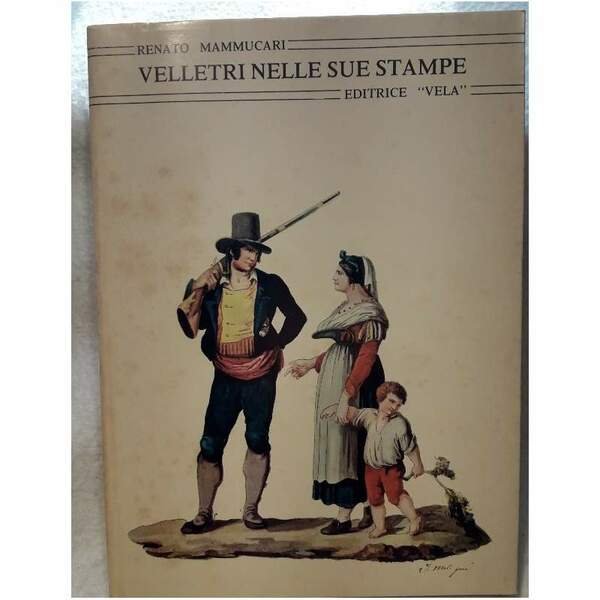 VELLETRI NELLE SUE STAMPE( 1980)