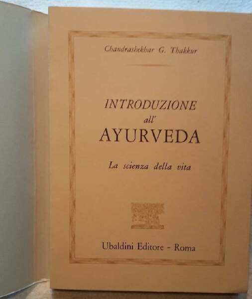 INTRODUZIONE ALL'AYURVEDA-LA SCIENZA DELLA VITA(1979)