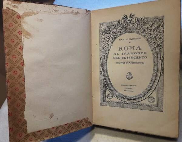 ROMA AL TRAMONTO DEL SETTECENTO-SCORCI D'AMBIENTE(1922)