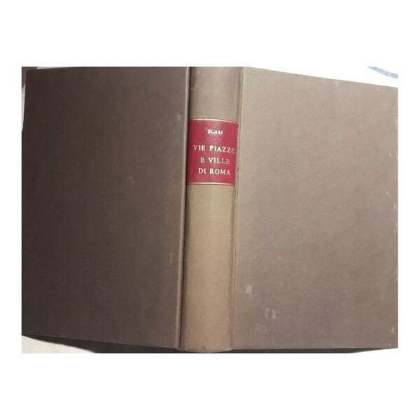 VIE-PIAZZE-VILLE-DI ROMA NEL LORO VALORE STORICO E TOPOGRAFICO(1923) | Immagine Gallery 2
