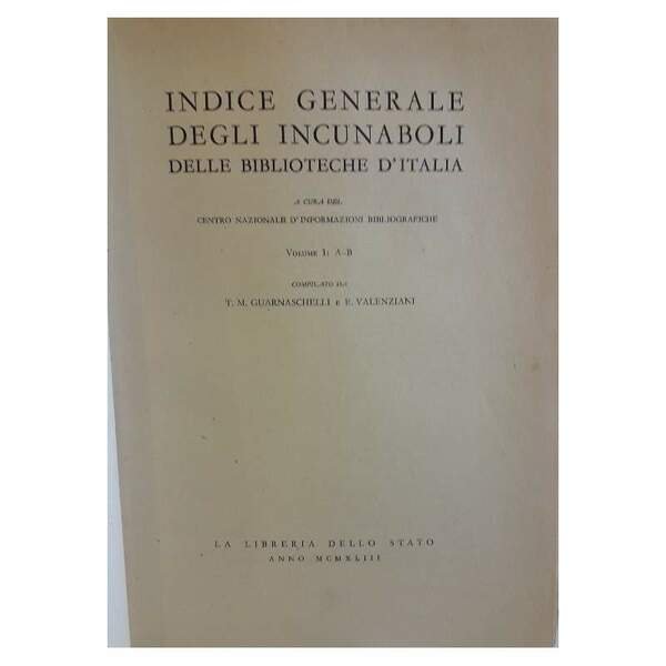 INDICE GENERALE DEGLI INCUNABOLI DELLE BIBLIOTECHE D'ITALIA-VOL I- (1953) | Immagine Gallery 3