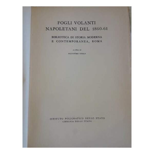 FOGLI VOLANTI NAPOLETANI DEL 1860-61-BIBLIOTECA DI STORIA MODERNA E CONTEMPORANEA, … | Immagine Gallery 3