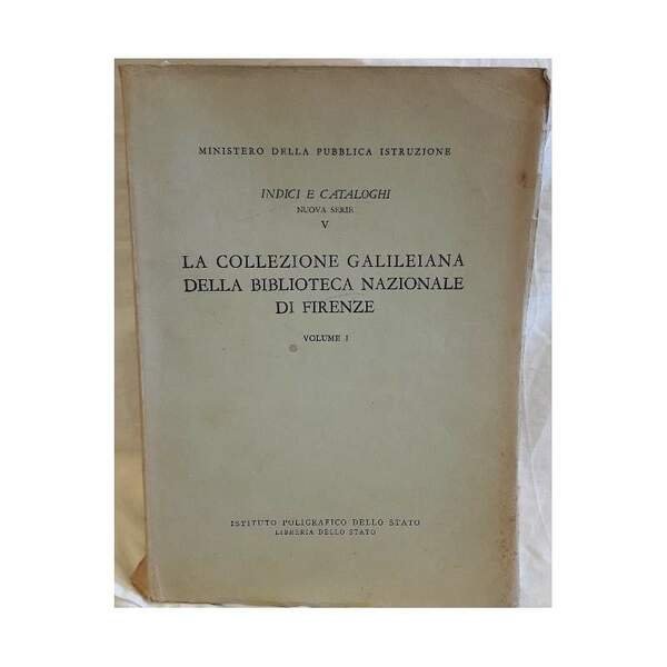 LA COLLEZIONE GALILEINANA DELLA BIBLIOTECA NAZIONALE DI FIRENZE(1959)
