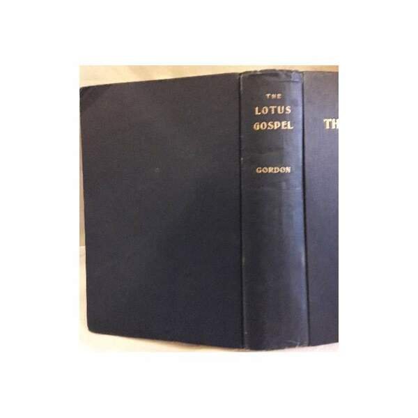THE LOTUS GOSPEL OR MAHAYANA BUDDHISM AND ITS SYMBOLIC TEACHINGS(1911)