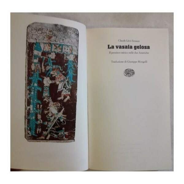 LA VASAIA GELOSA-IL PENSIERO MITICO NELLE DUE AMERICHE(1987)