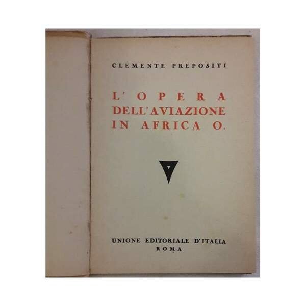 L'OPERA DELL'AVIAZIONE IN AFRICA ORIENTALE(fine anni '30) | Immagine Gallery 2