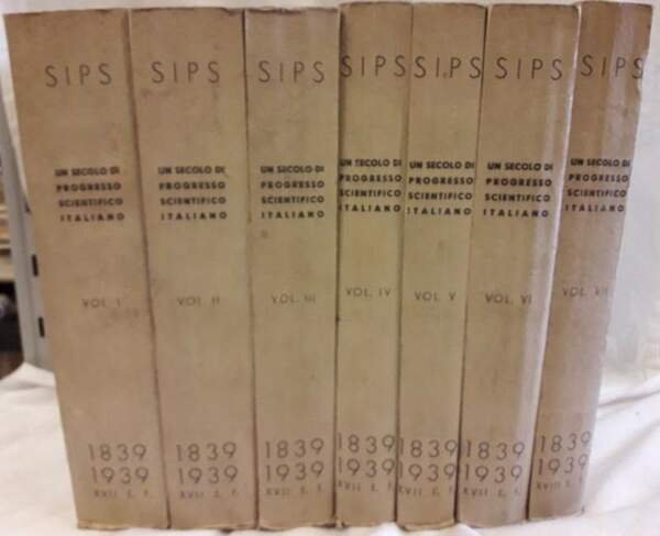 UN SECOLO DI PROGRESSO SCIENTIFICO-1839-1939-7 V0LL.(1939-1940)