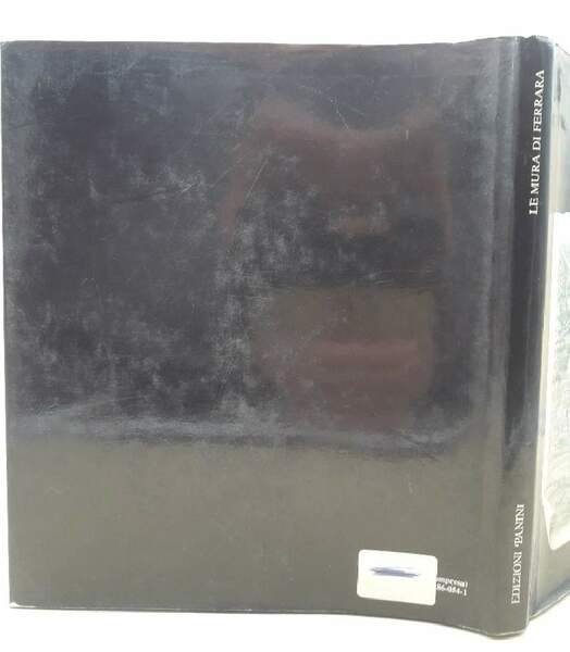 LE MURA DI FERRARA-IMMAGINI E STORIA/ THE WALLS OF FERRARA-IMAGES …