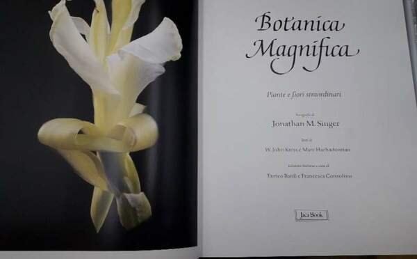 BOTANICA MAGNIFICA- PIANTE E FIORI STRAORDINARI(2009)