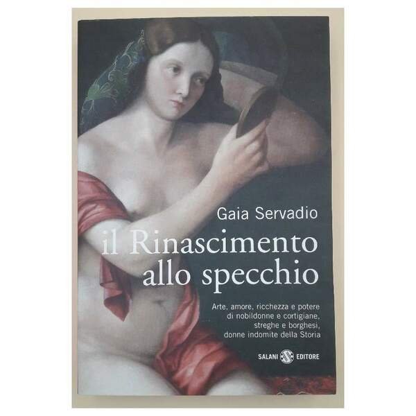 IL RINASCIMENTO ALLO SPECCHIO(EDIZIONE RIVEDUTA E INTEGRATA DALL'AUTRICE)(2007)