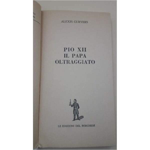 PIO XII IL PAPA OLTRAGGIATO(1965)