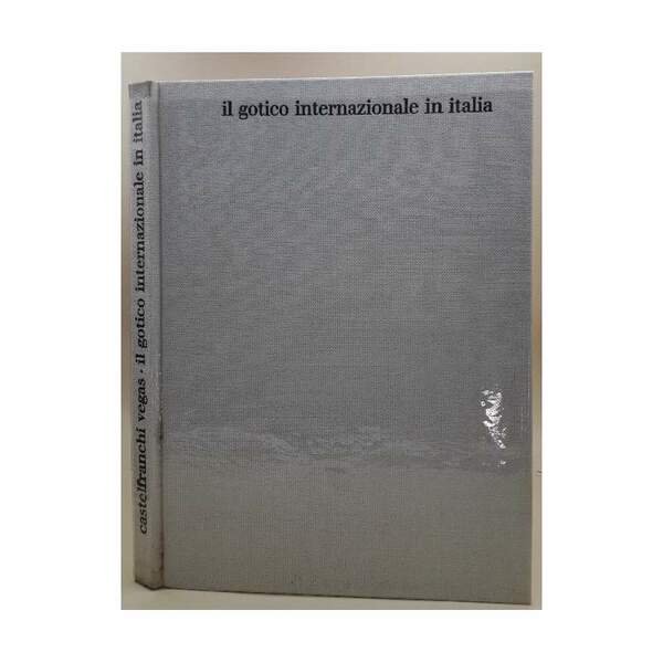 IL GOTICO INTERNAZIONALE IN ITALIA(1966)