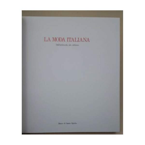 LA MODA ITALIANA-DALL'ANTIMODA ALLO STILISMO(1986)
