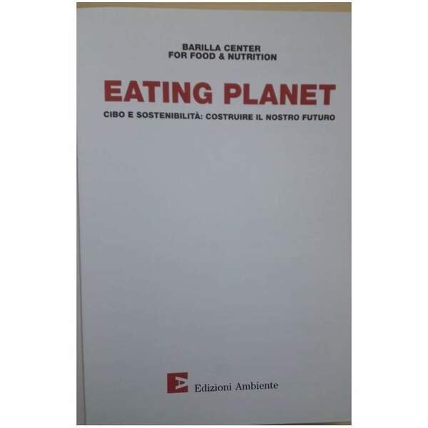 EATING PLANET - CIBO E SOSTENIBILITA': COSTRUIRE IL NOSTRO FUTURO(2016)