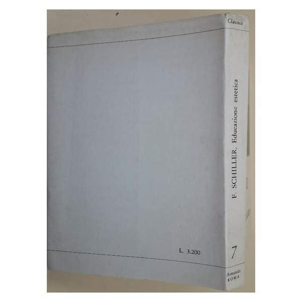 LETTERE SULL'EDUCAZIONE ESTETICA DELL'UOMO- CALLIA O DELLA BELLEZZA(1971)