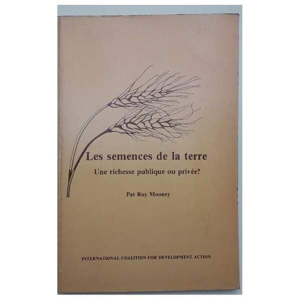 LES SEMENCES DE LA TERRE-UNE RICHESSE OU PRIVEE?(ANNI '70)