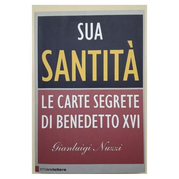SUA SANTITA'-LE CARTE SEGRETE DI BENEDETTO XVI(2012)
