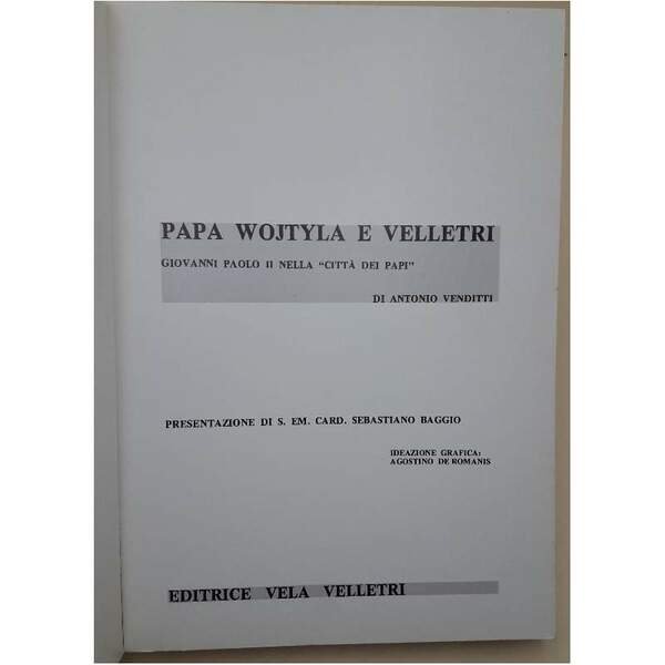 PAPA WOJTYLA E VELLETRI-GIOVANNI PAOLO II NELLA CITTA' DEI PAPI