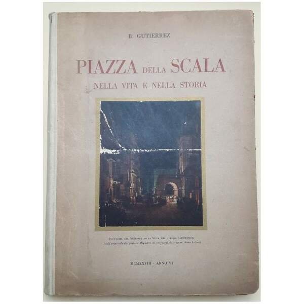 PIAZZA DELLA SCALA NELLA VITA E NELLA STORIA( 1927)