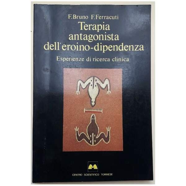 TERAPIA ANTAGONISTA DELL'EROINO-DIPENDENZA-ESPERIENZE DI RICERCA CLINICA(1983) | Immagine Gallery 1
