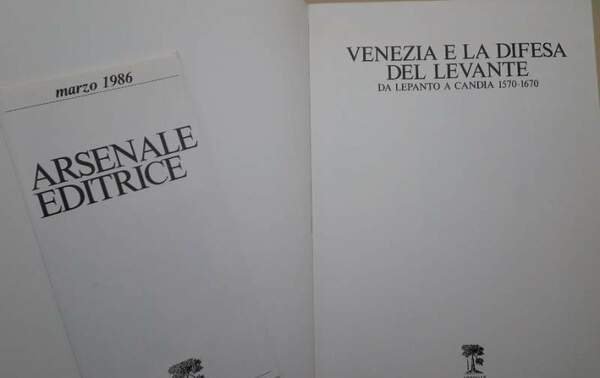 VENEZIA E LA DIFESA DEL LEVANTE-DA LEPANTO A CANDIA 1570-1670(1986)