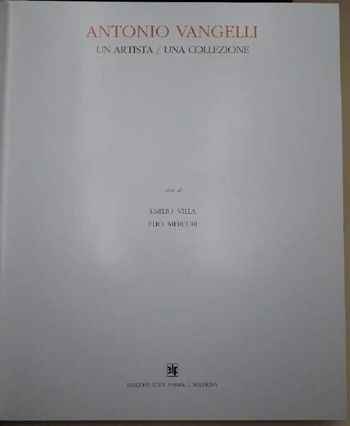 ANTONIO VANGELLI-UN ARTISTA/UNA COLLEZIONE(1991)