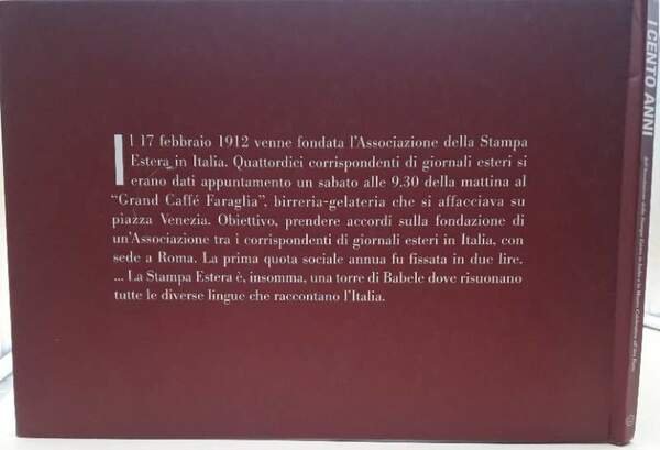 I CENTO ANNI DELL'ASSOCIAZIONE DELLA STAMPA ESTERA IN ITALIA E …